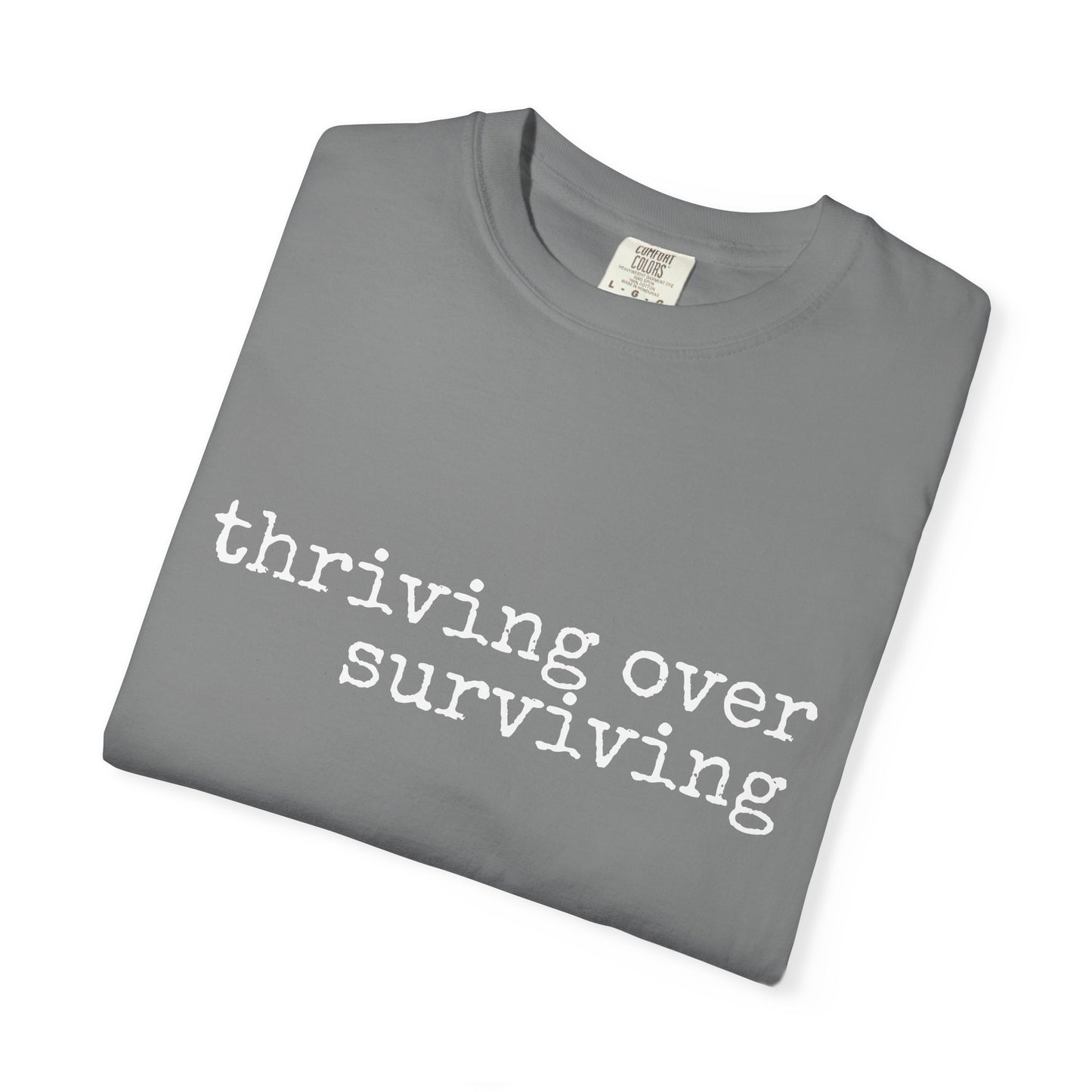 "Thriving Over Surviving" Tee