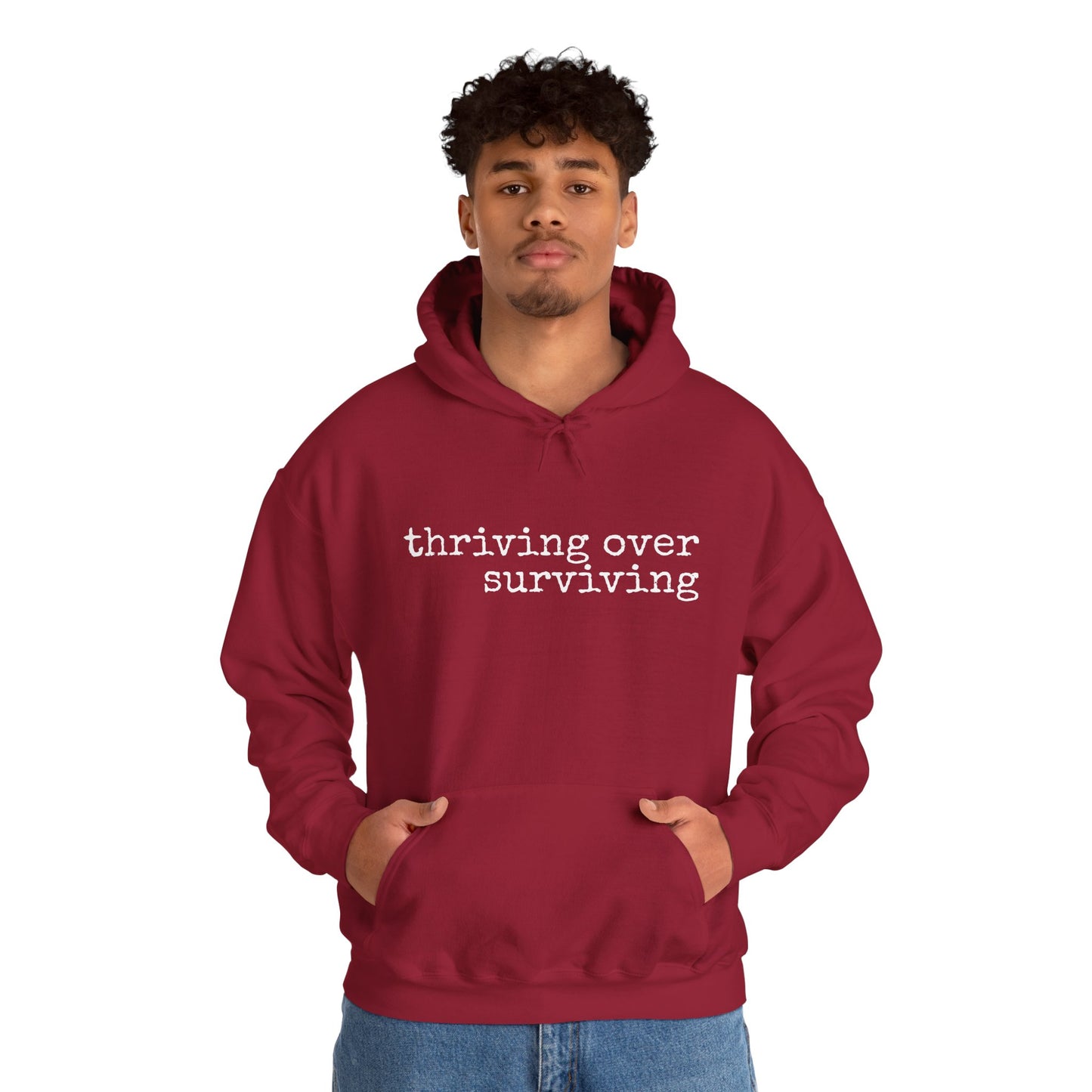 "Thriving Over Surviving" Hooded Sweatshirt