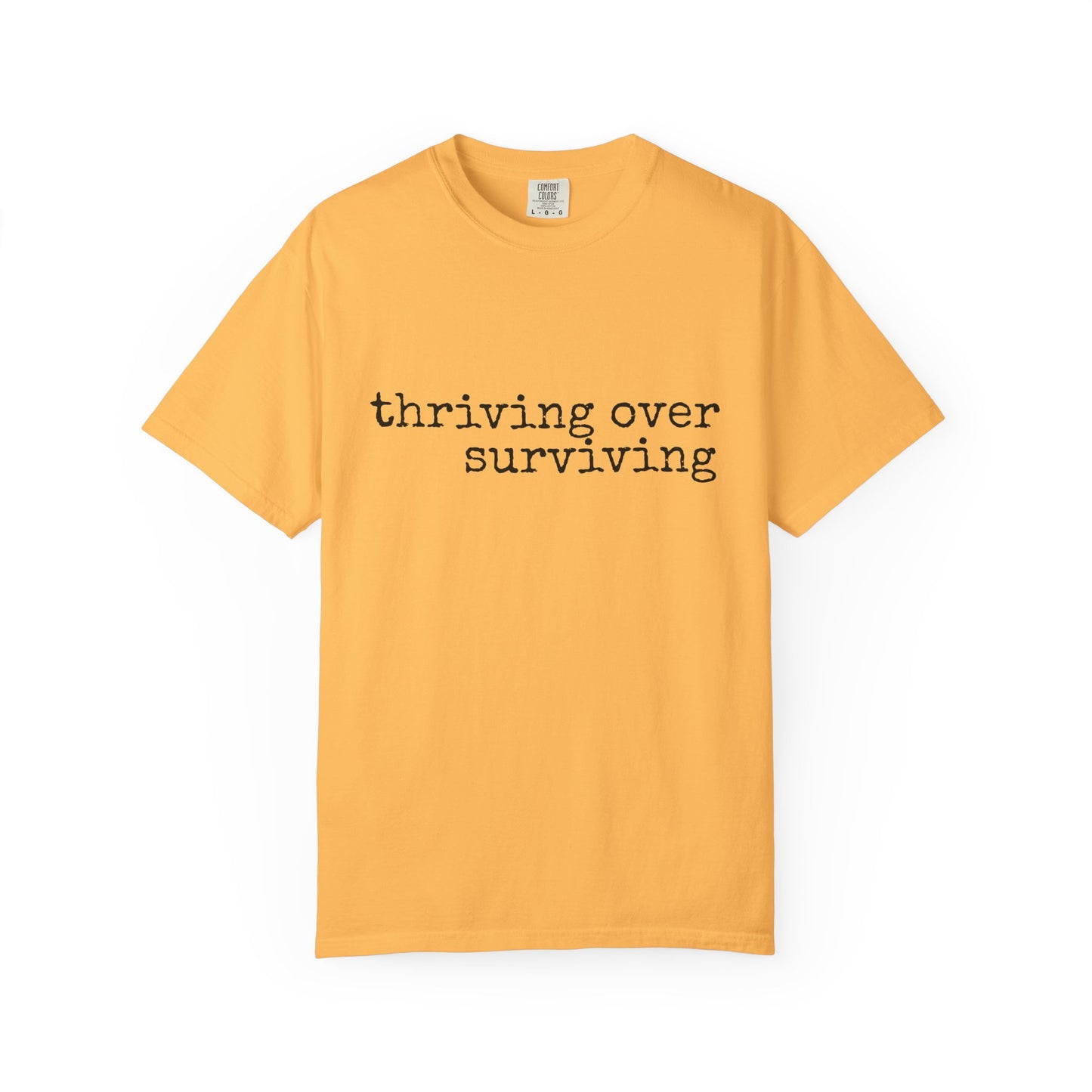 "Thriving Over Surviving" Tee