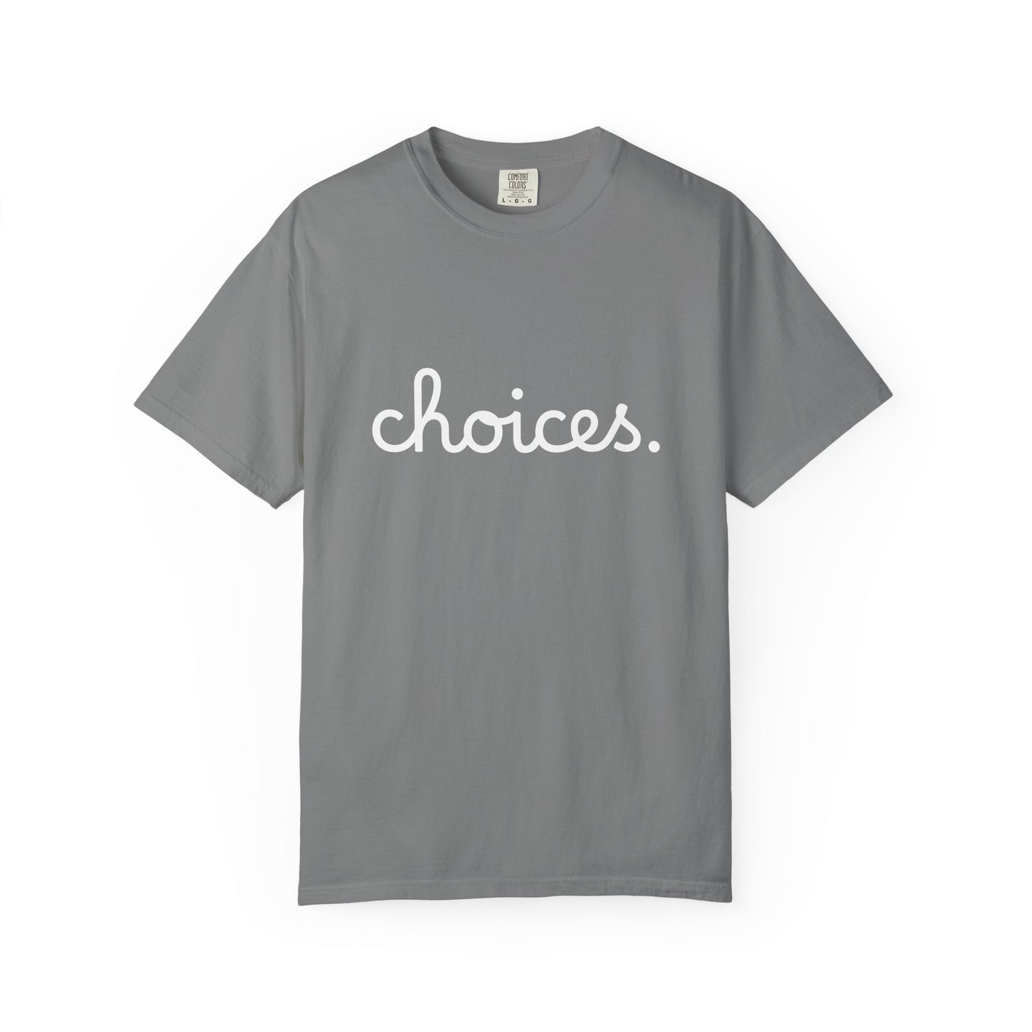 "Choices" Tee