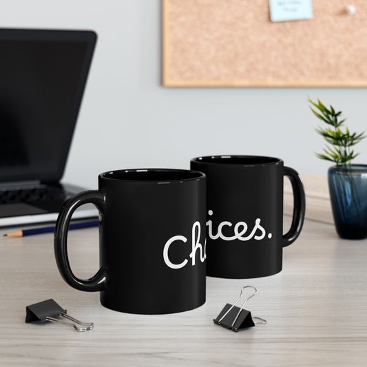 "Choices" Mug (Black, 11oz)