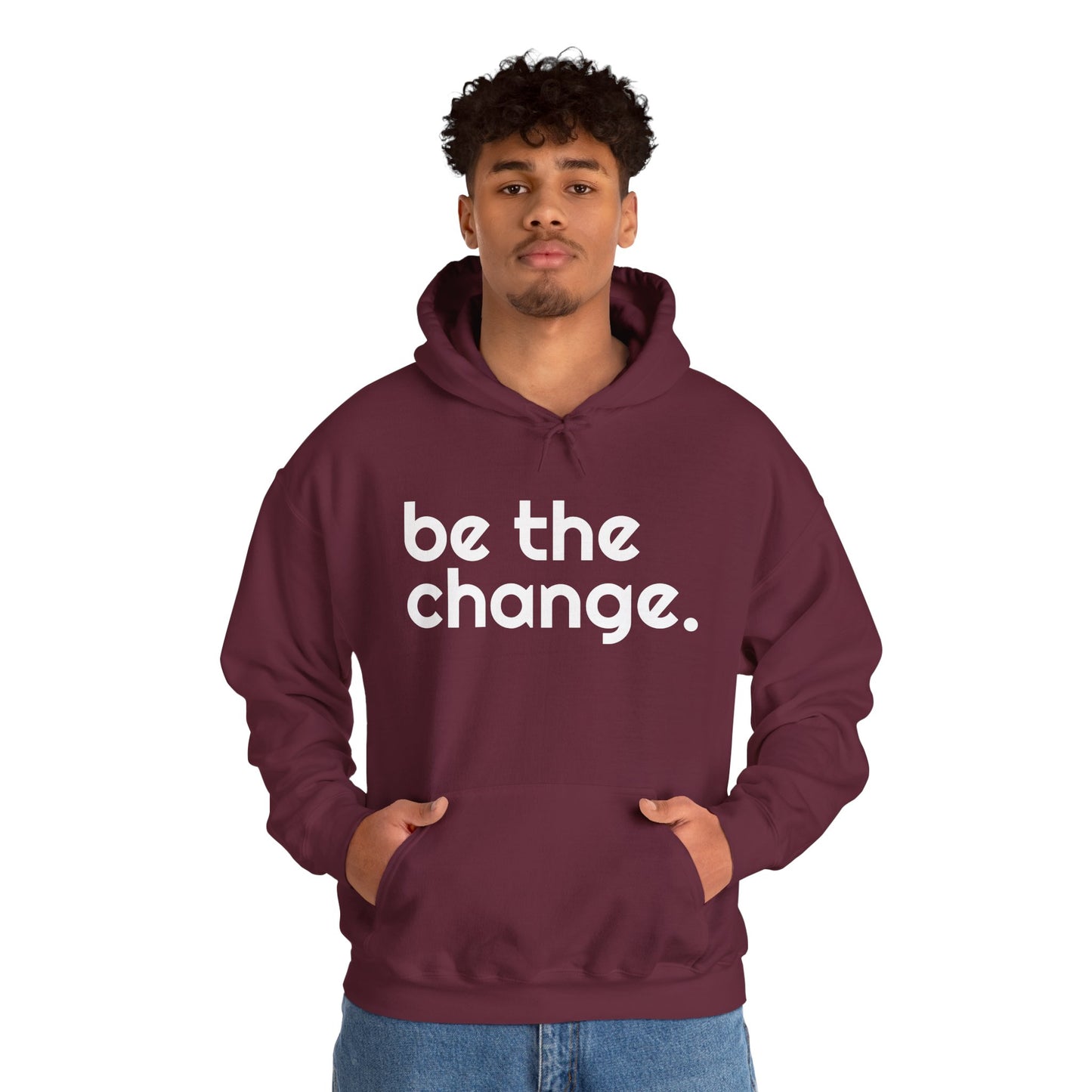 "Be the Change" Hooded Sweatshirt