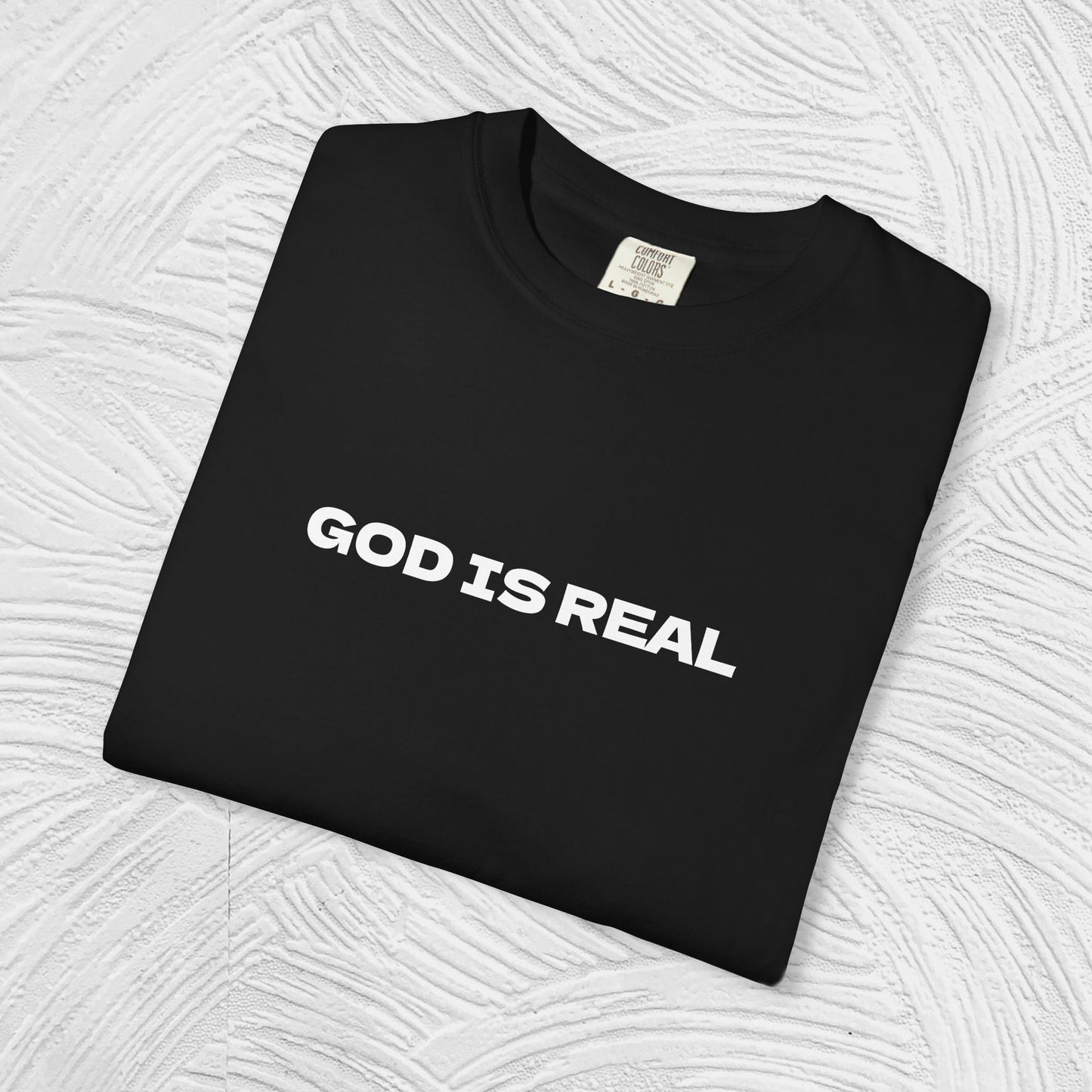 "God Is Real" Tee