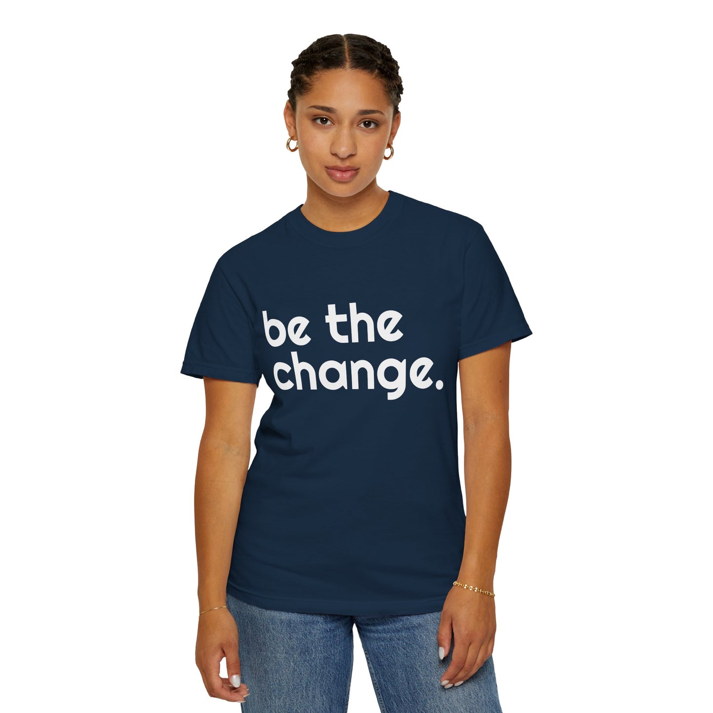 "Be the Change" Tee