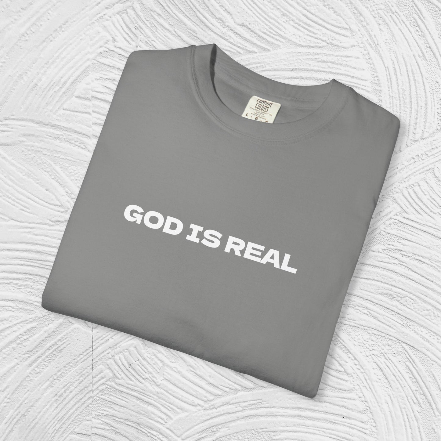 "God Is Real" Tee