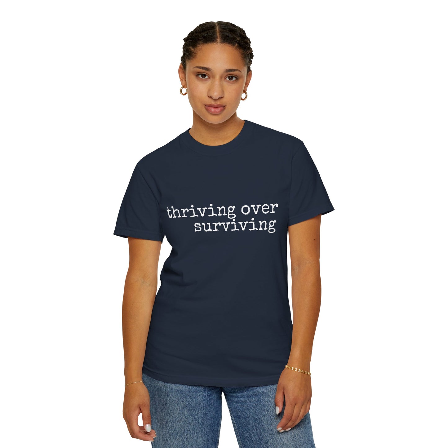 "Thriving Over Surviving" Tee