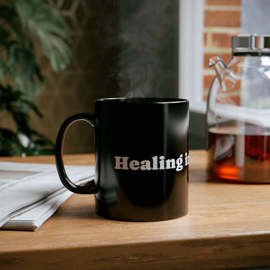 "Healing in Progress" Mug (Black, 11oz)