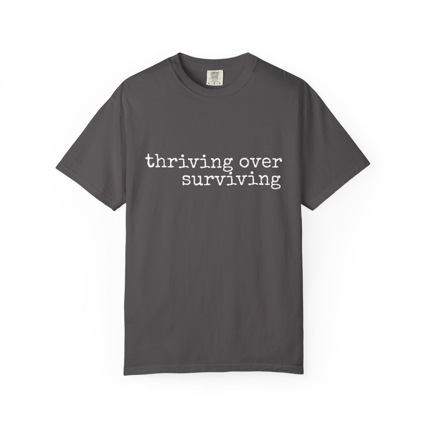 "Thriving Over Surviving" Tee