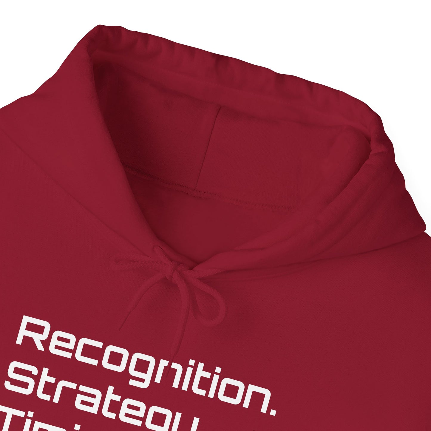 "Recognition. Strategy. Timing." Hooded Sweatshirt