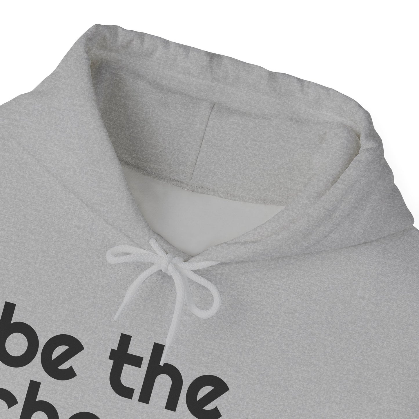 "Be the Change" Hooded Sweatshirt