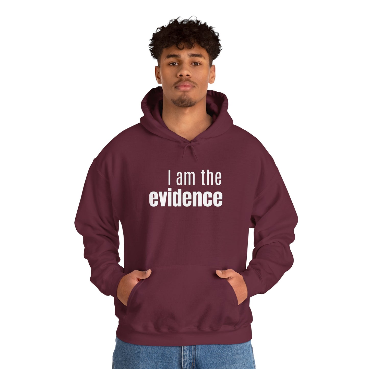"I Am the Evidence" Hooded Sweatshirt