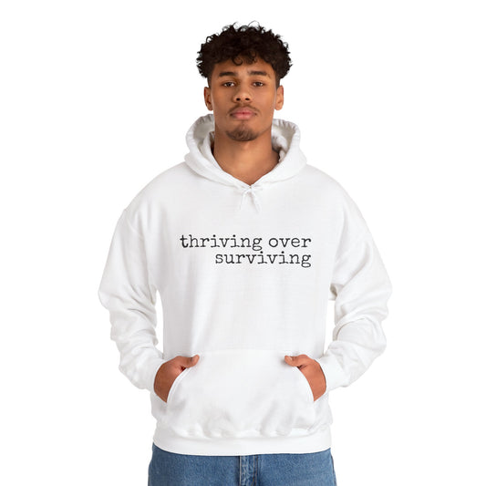 "Thriving Over Surviving" Hooded Sweatshirt