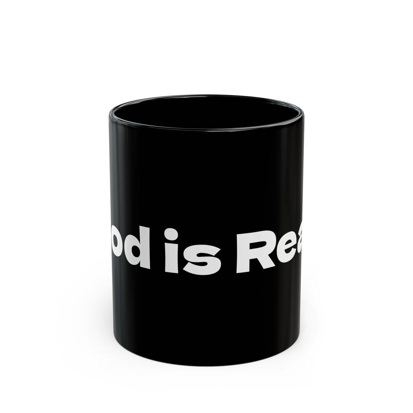 "God is Real" Mug (Black, 11oz)