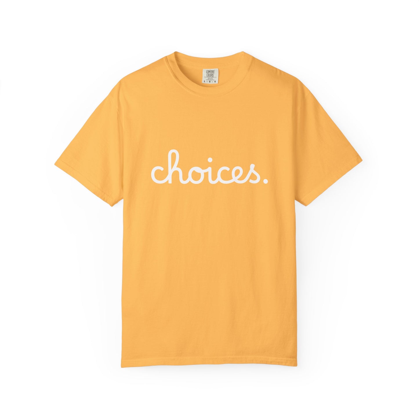 "Choices" Tee