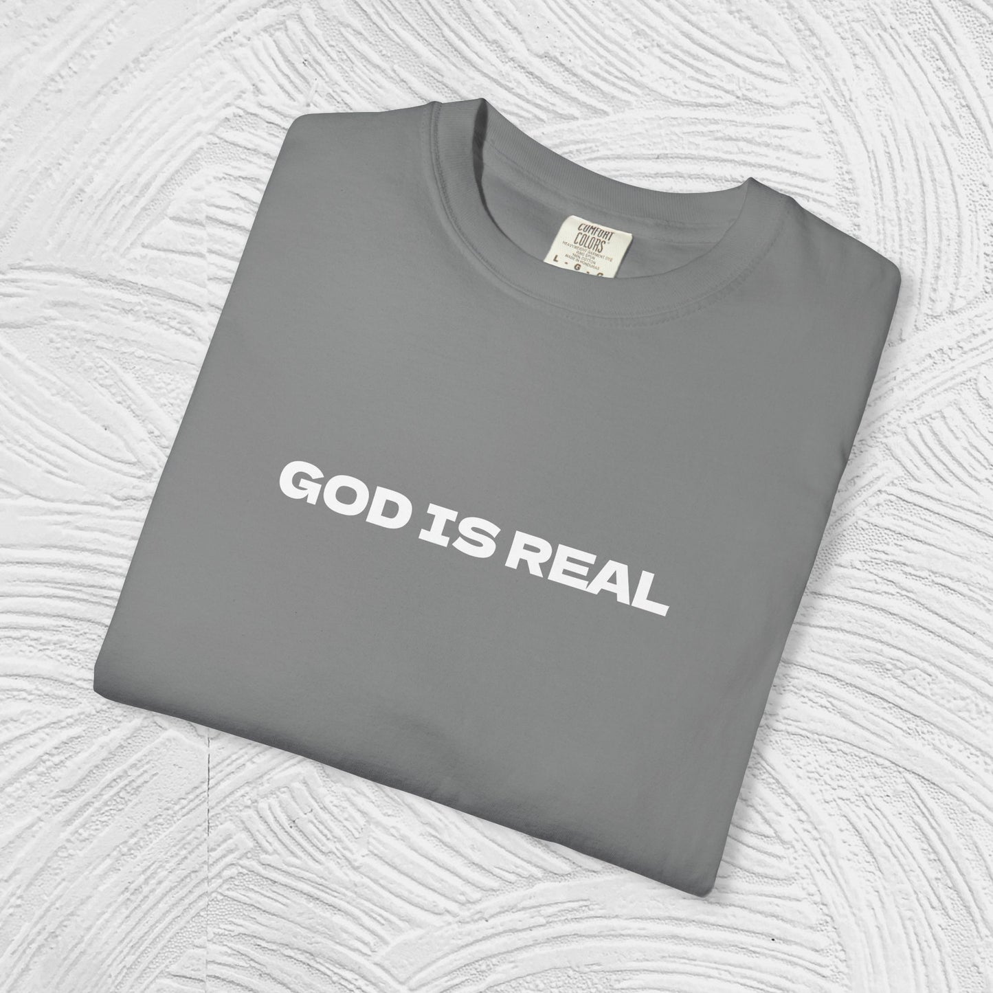 "God Is Real" Tee