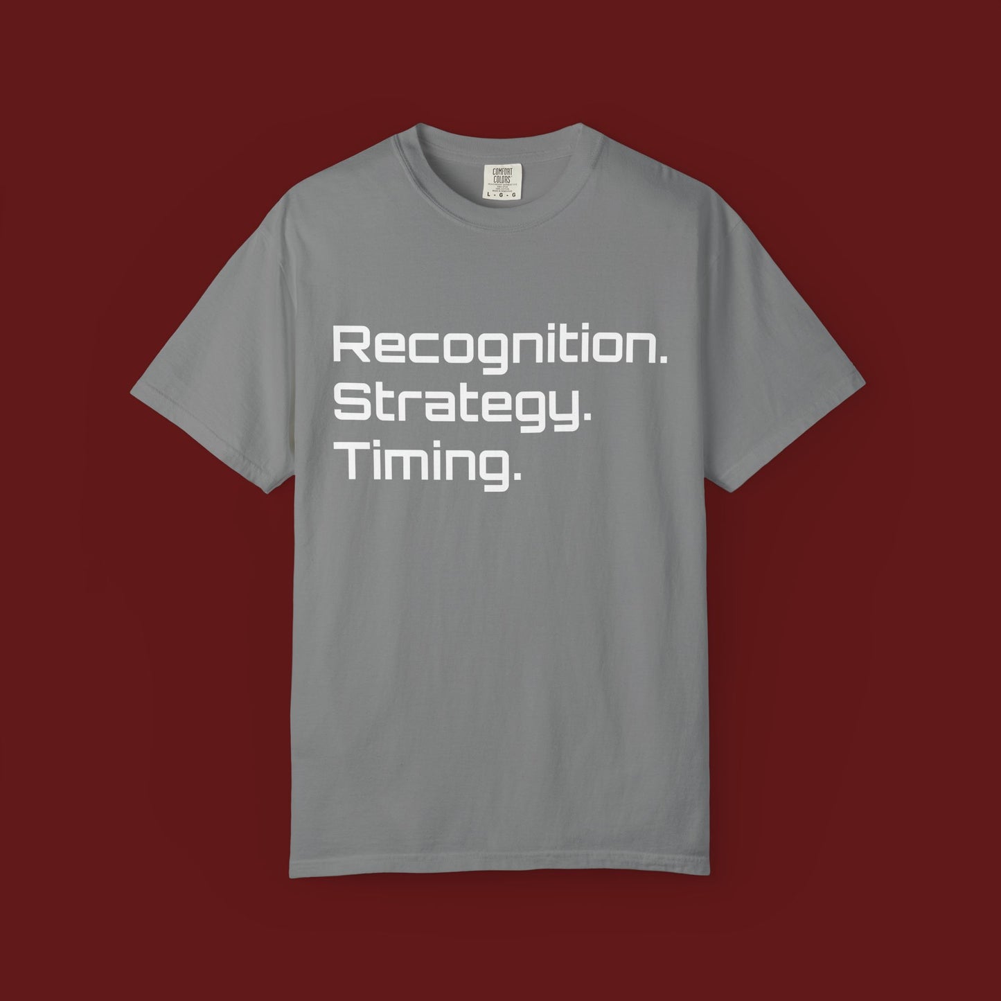 "Recognition. Strategy. Timing." Tee