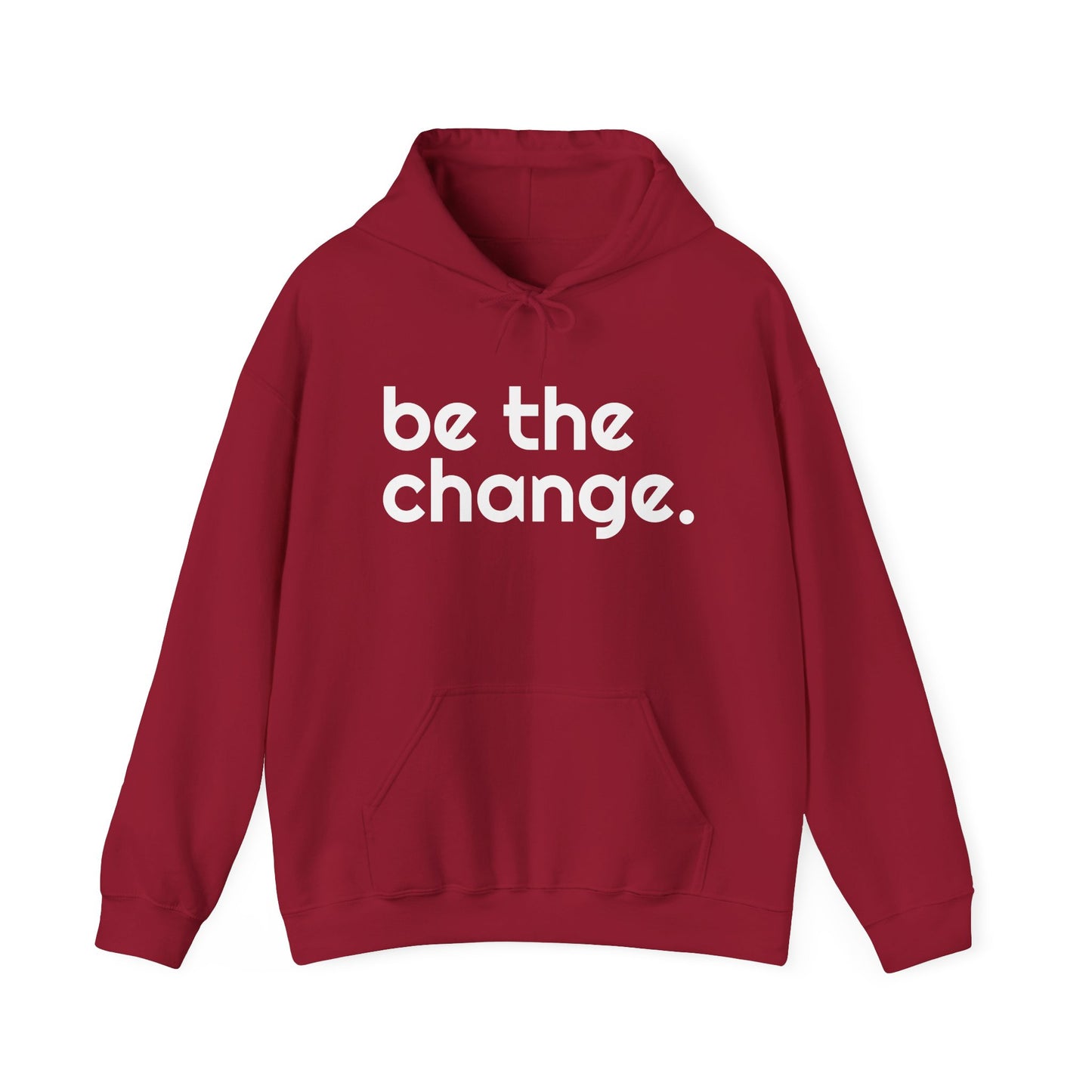 "Be the Change" Hooded Sweatshirt