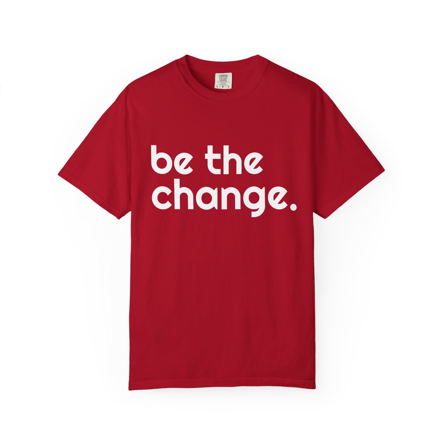 "Be the Change" Tee