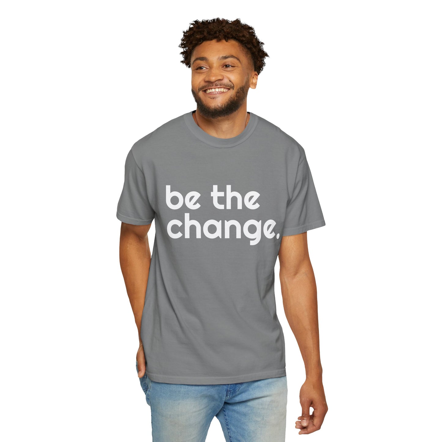 "Be the Change" Tee
