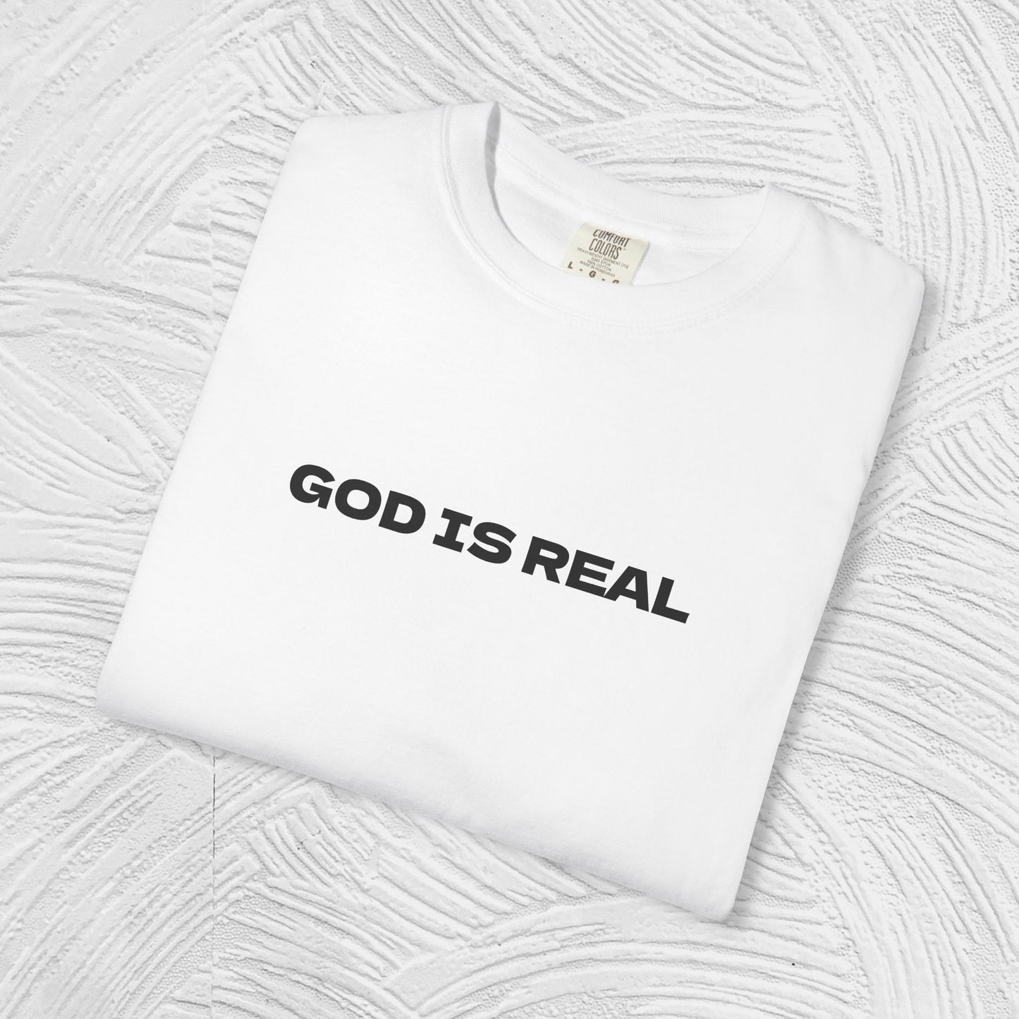 "God Is Real" Tee