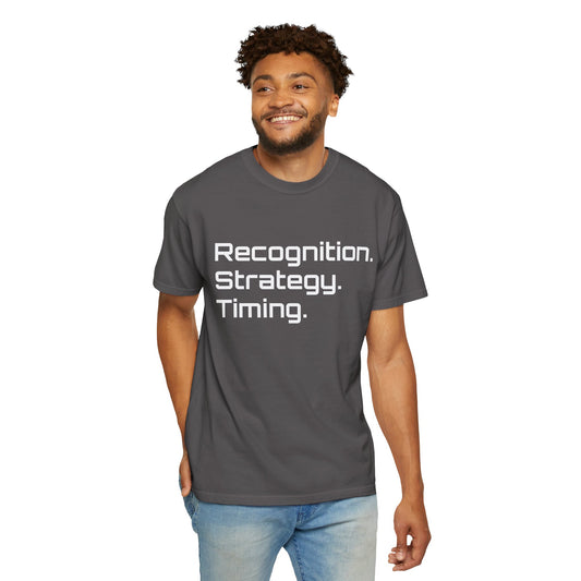"Recognition. Strategy. Timing." Tee