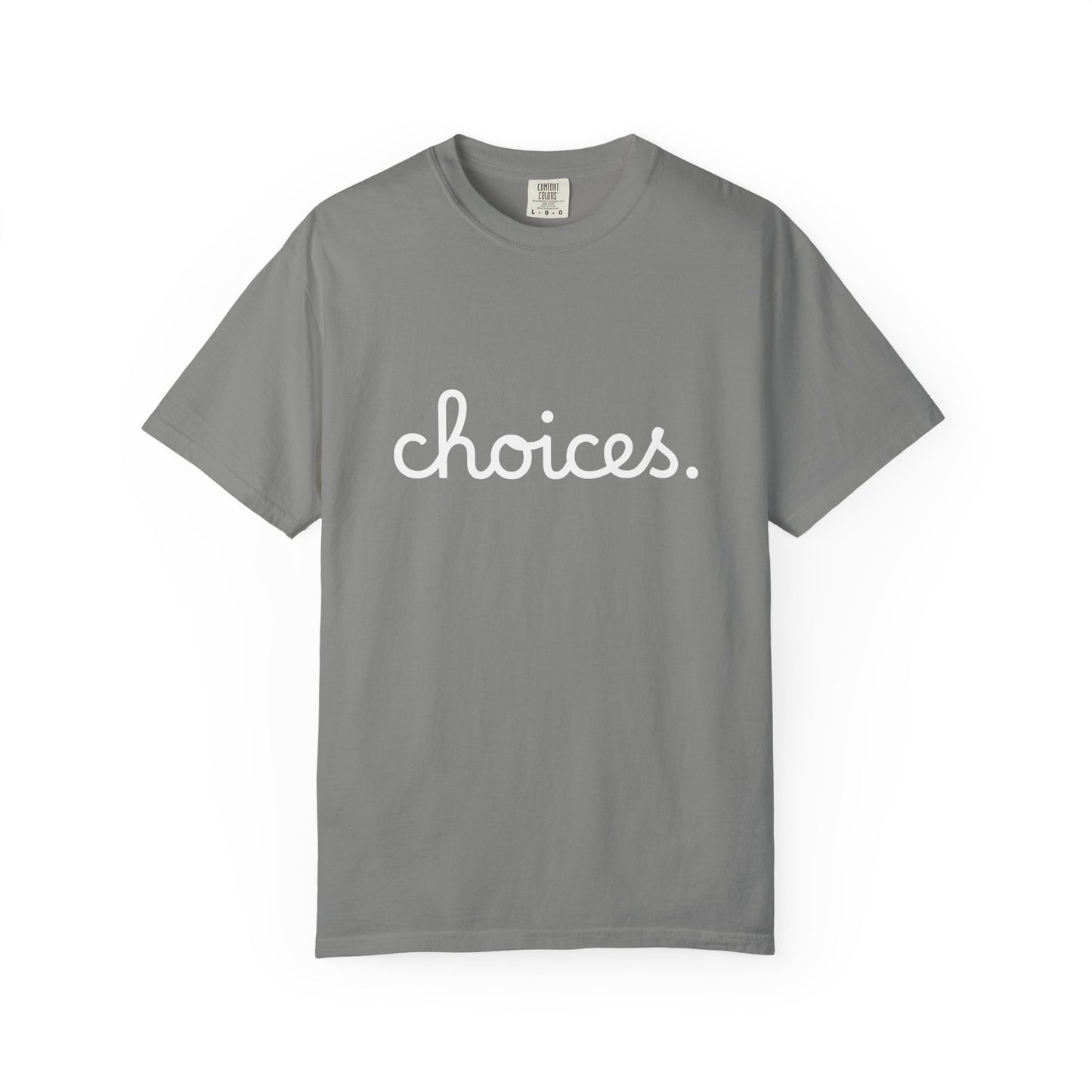 "Choices" Tee