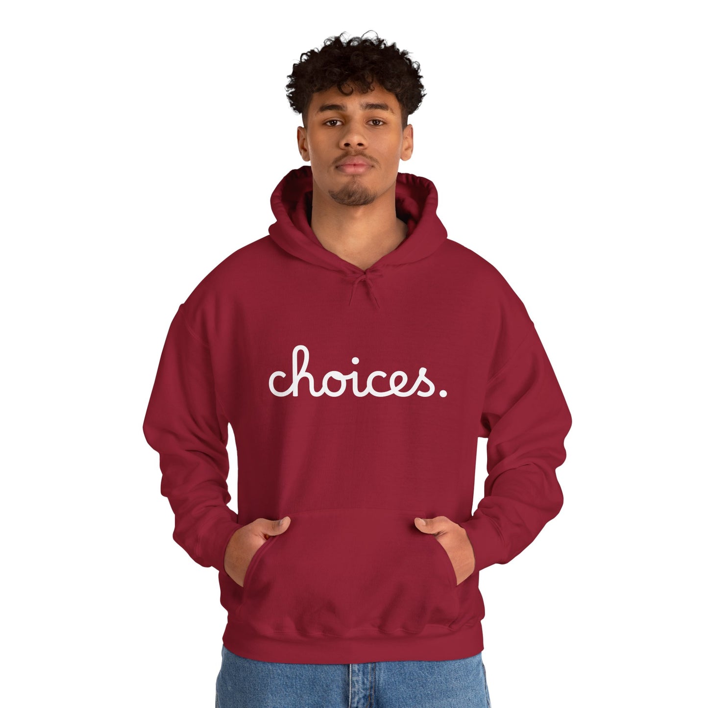 "Choices" Hooded Sweatshirt