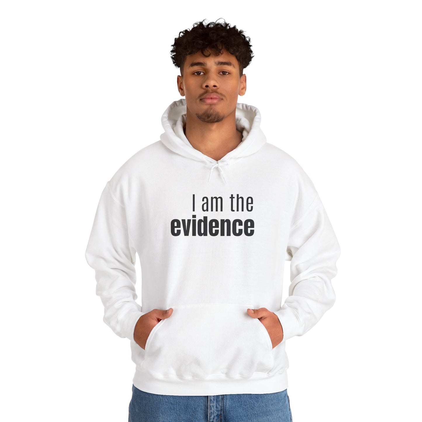 "I Am the Evidence" Hooded Sweatshirt