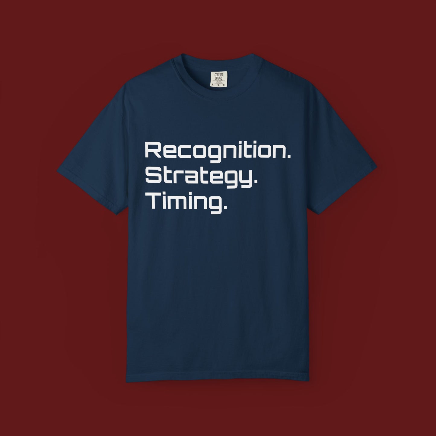 "Recognition. Strategy. Timing." Tee