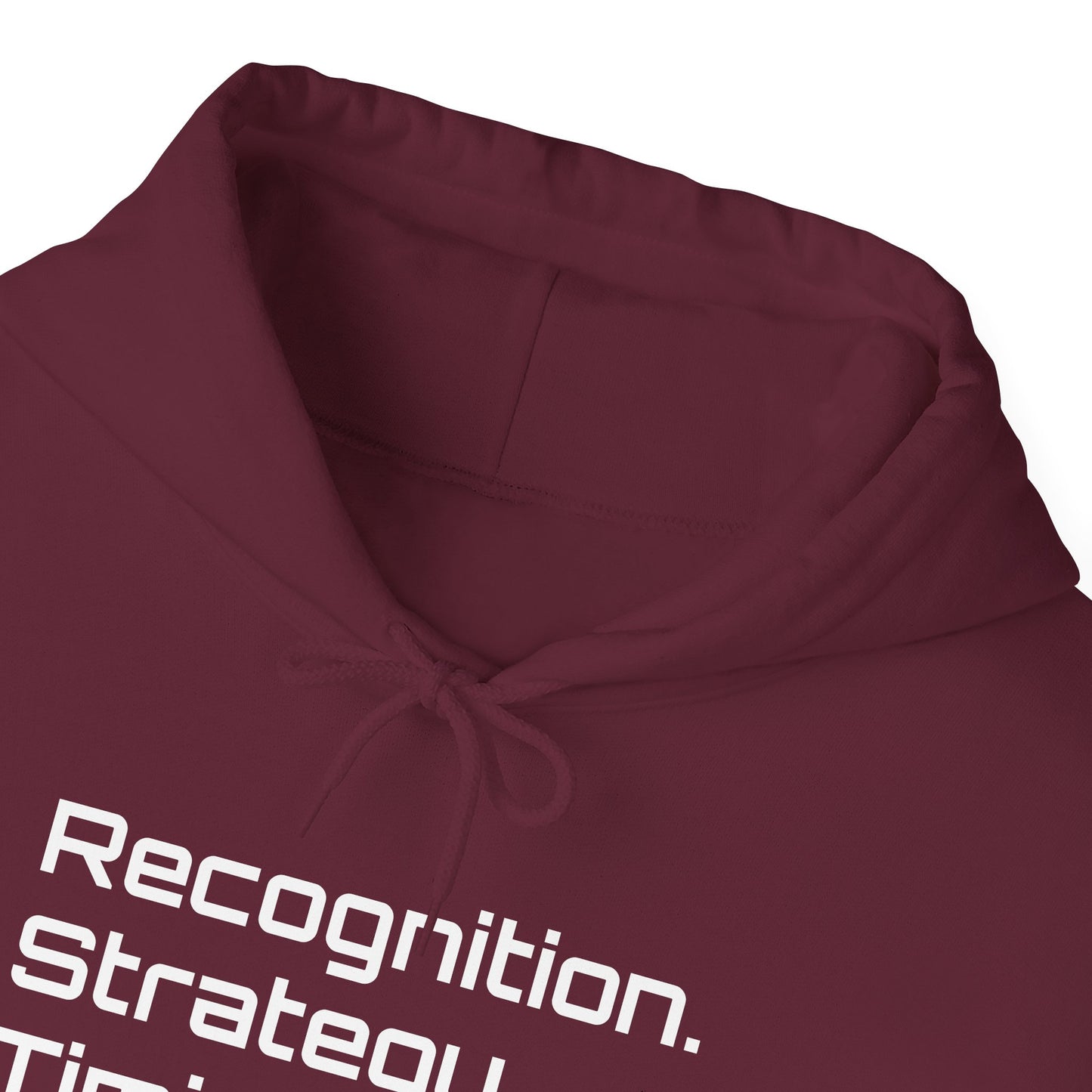 "Recognition. Strategy. Timing." Hooded Sweatshirt