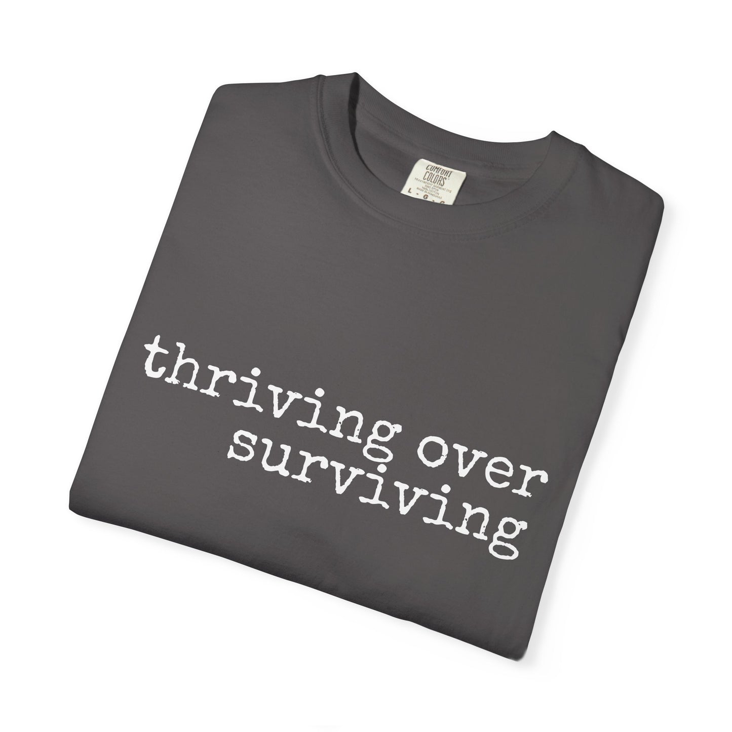 "Thriving Over Surviving" Tee