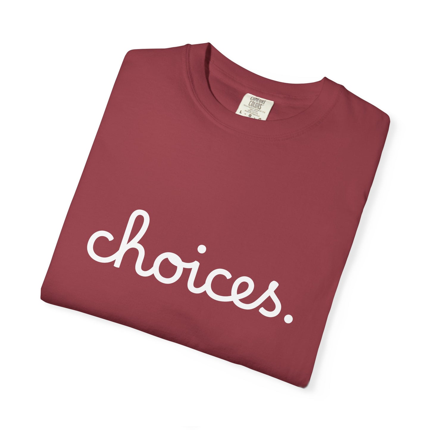 "Choices" Tee