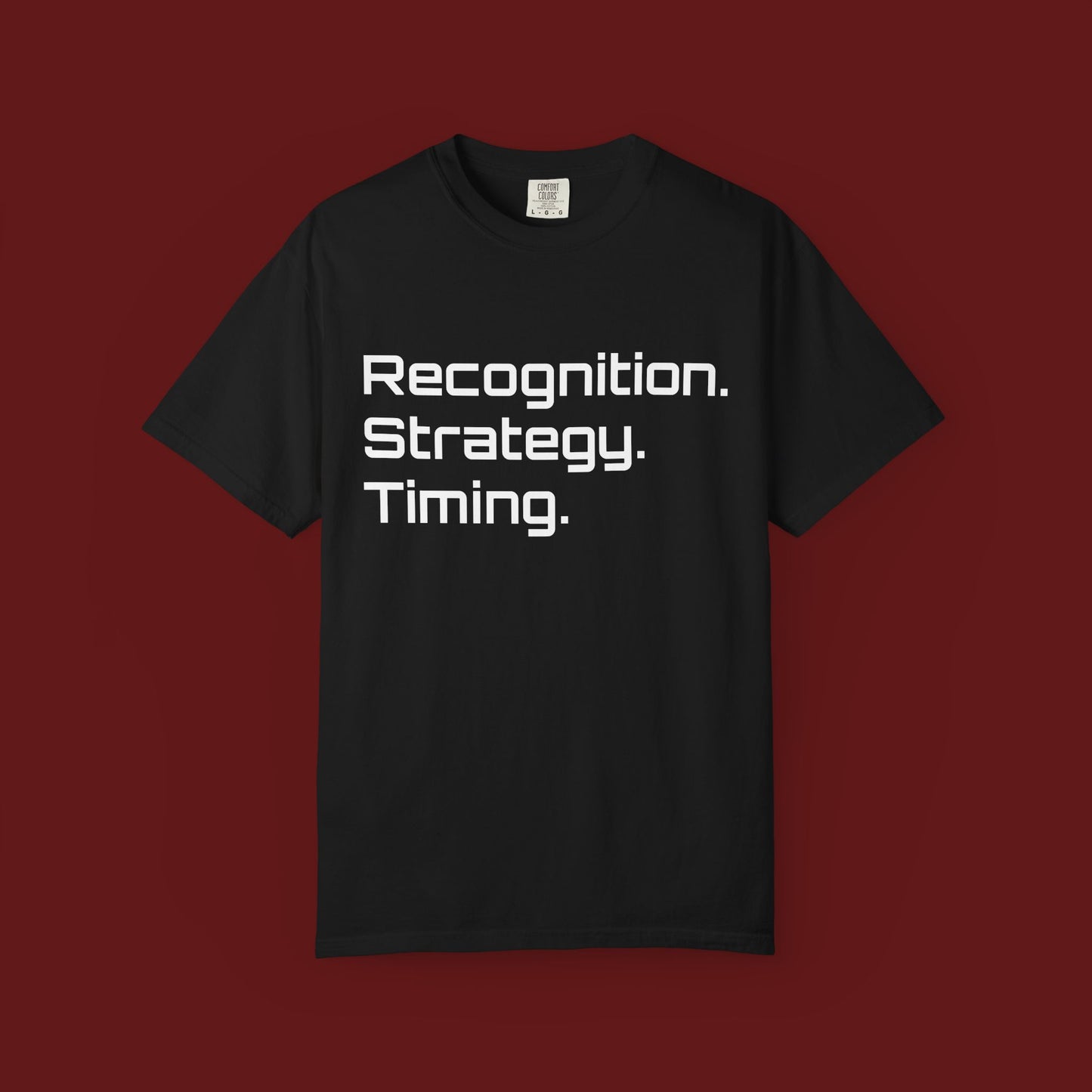 "Recognition. Strategy. Timing." Tee