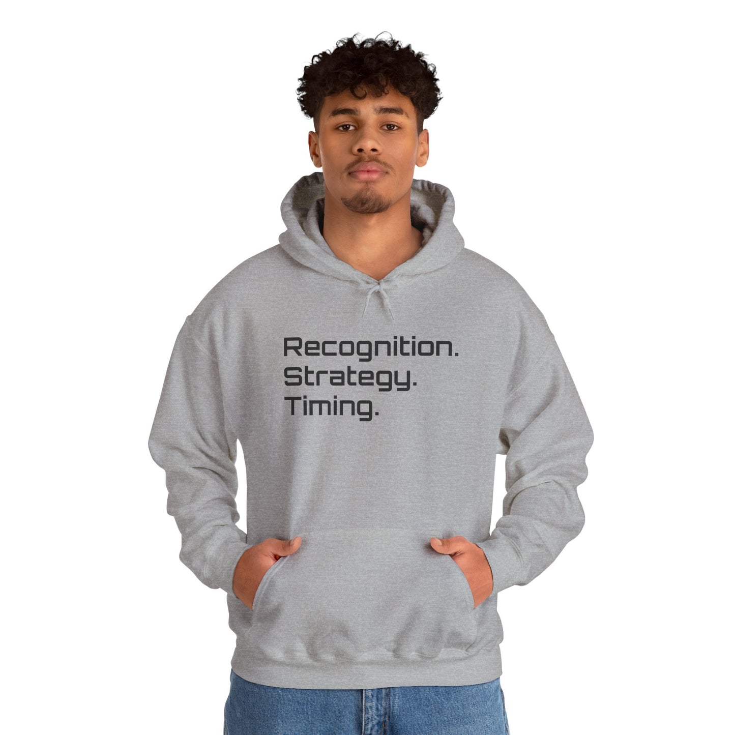 "Recognition. Strategy. Timing." Hooded Sweatshirt