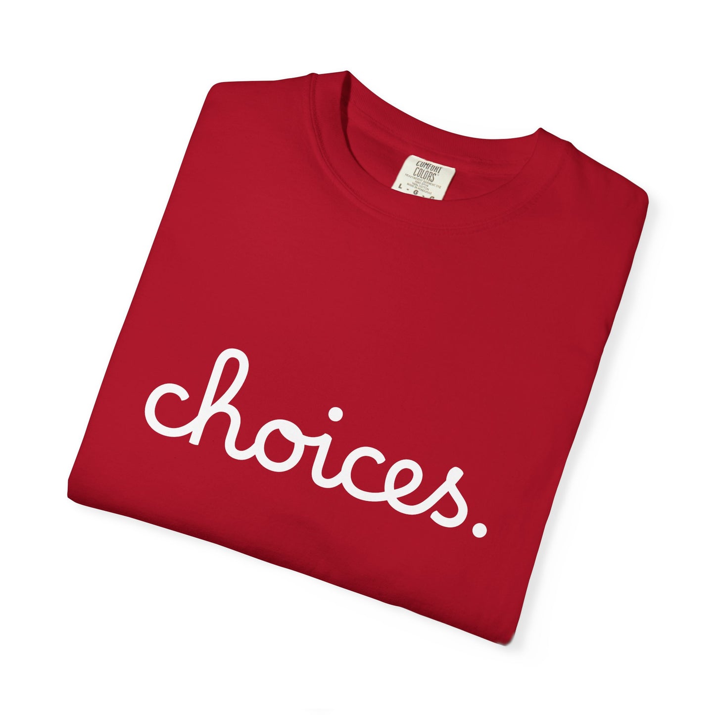 "Choices" Tee