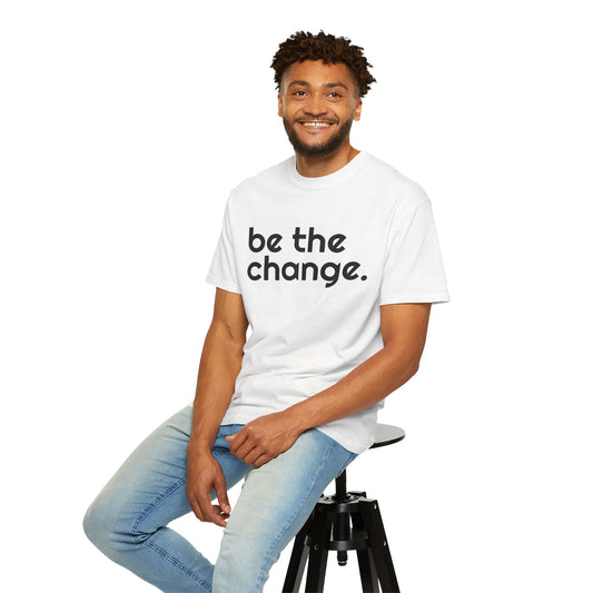 "Be the Change" Tee