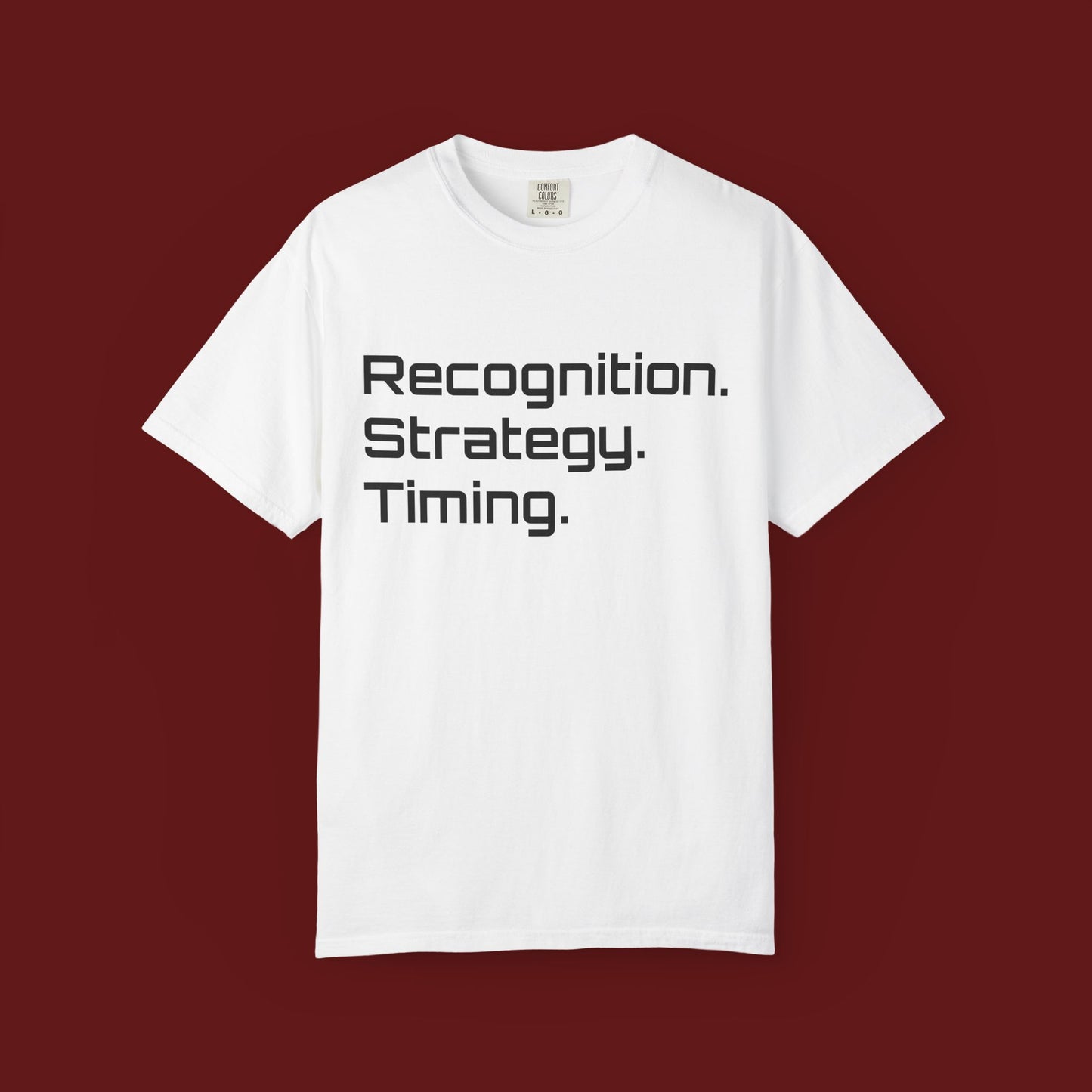 "Recognition. Strategy. Timing." Tee