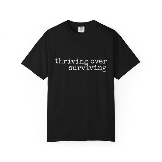 "Thriving Over Surviving" Tee