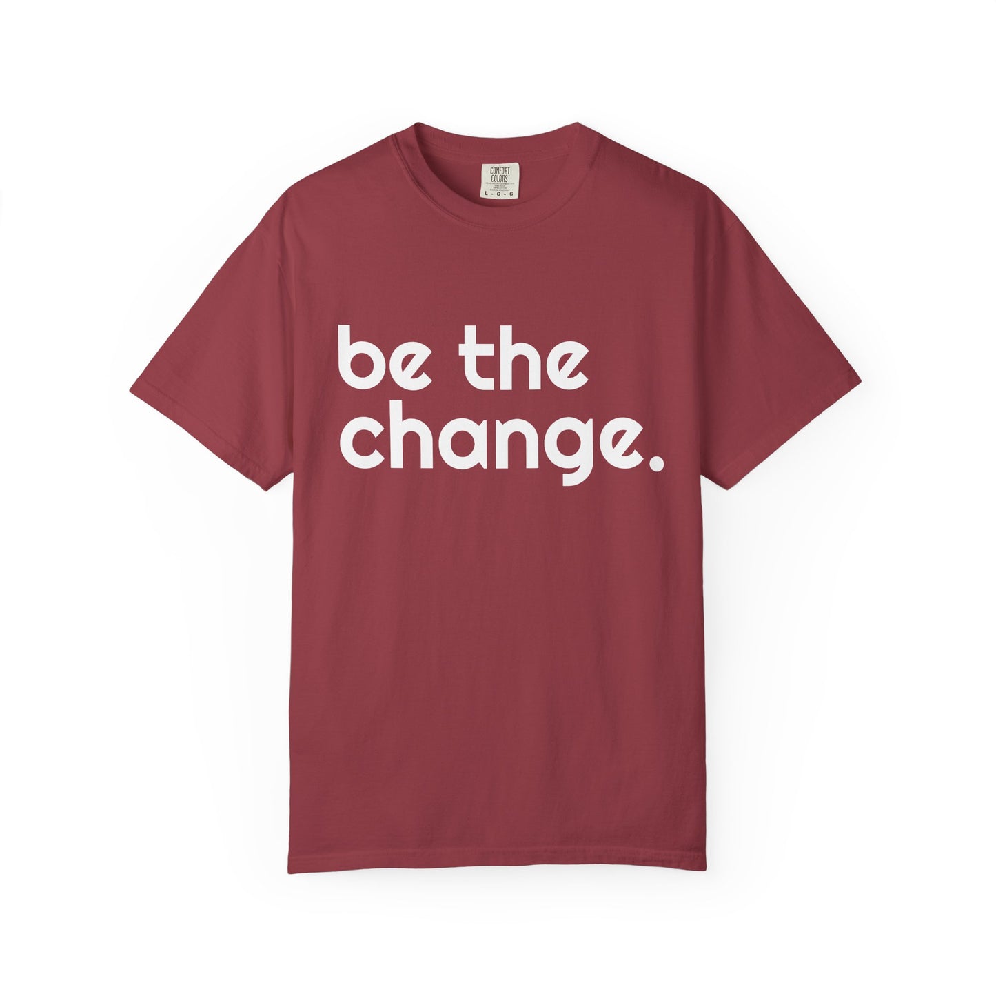 "Be the Change" Tee