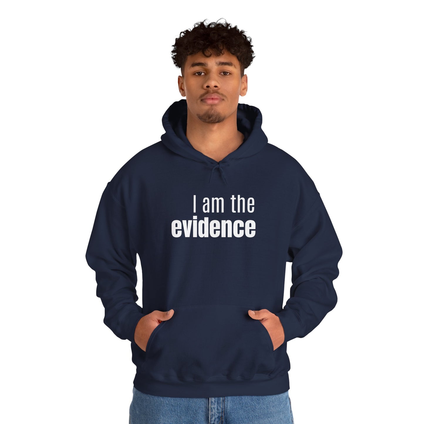 "I Am the Evidence" Hooded Sweatshirt