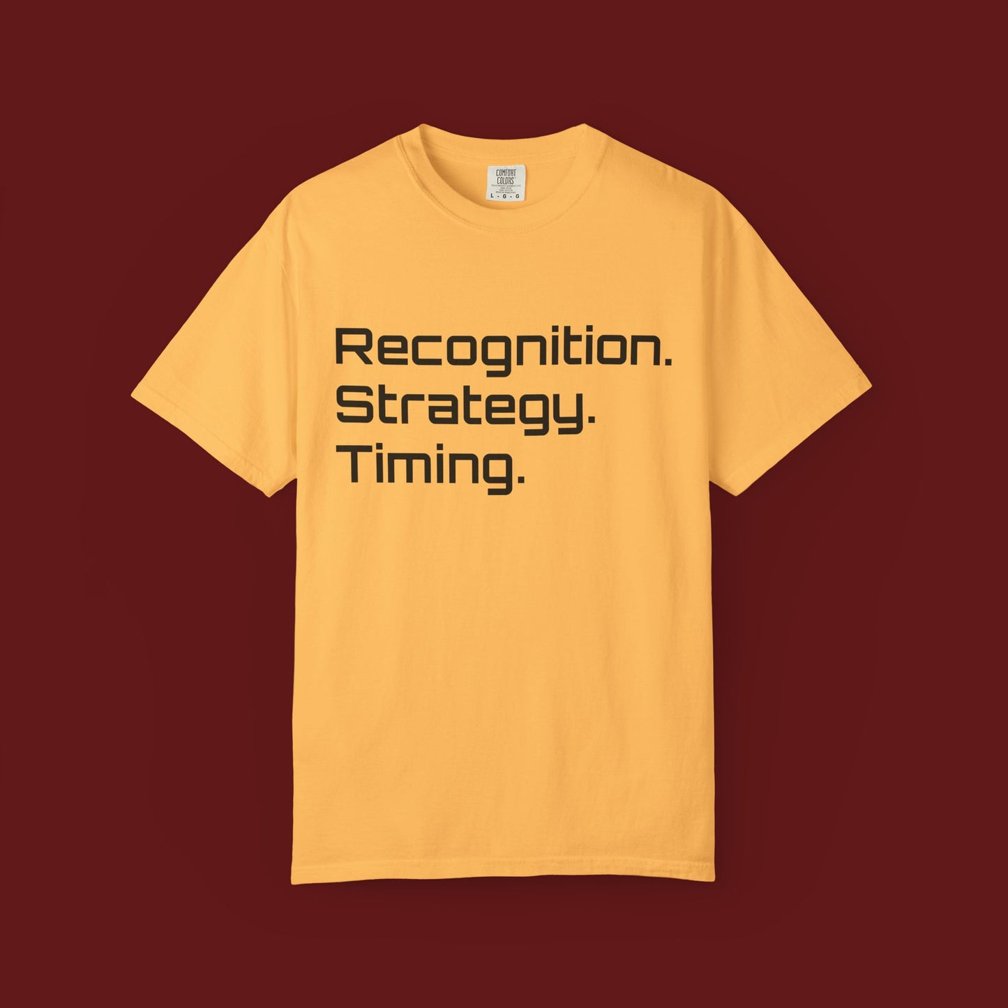 "Recognition. Strategy. Timing." Tee