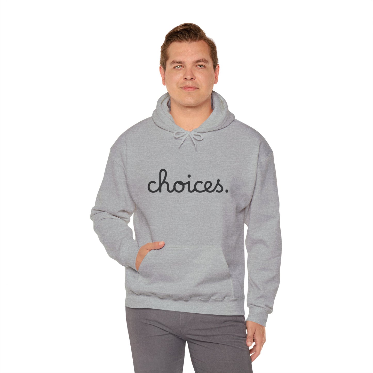 "Choices" Hooded Sweatshirt