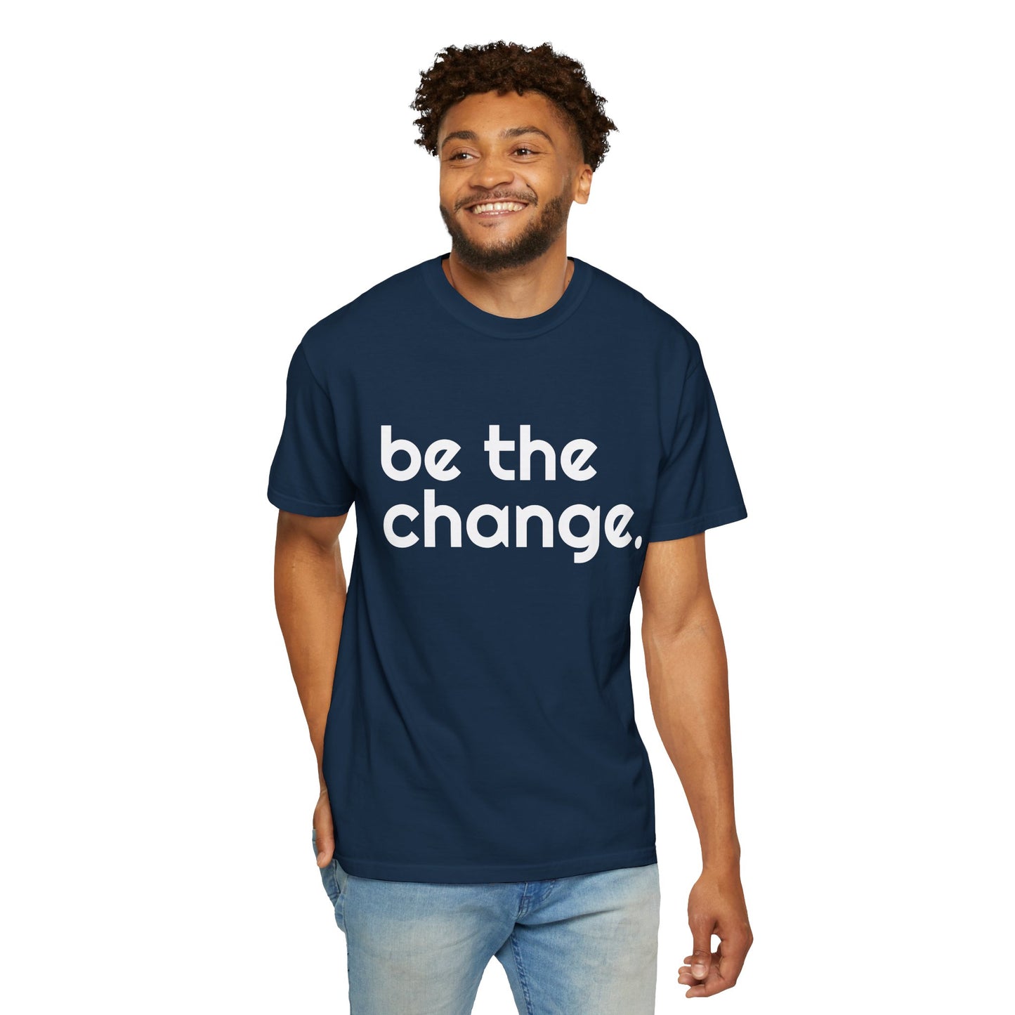 "Be the Change" Tee