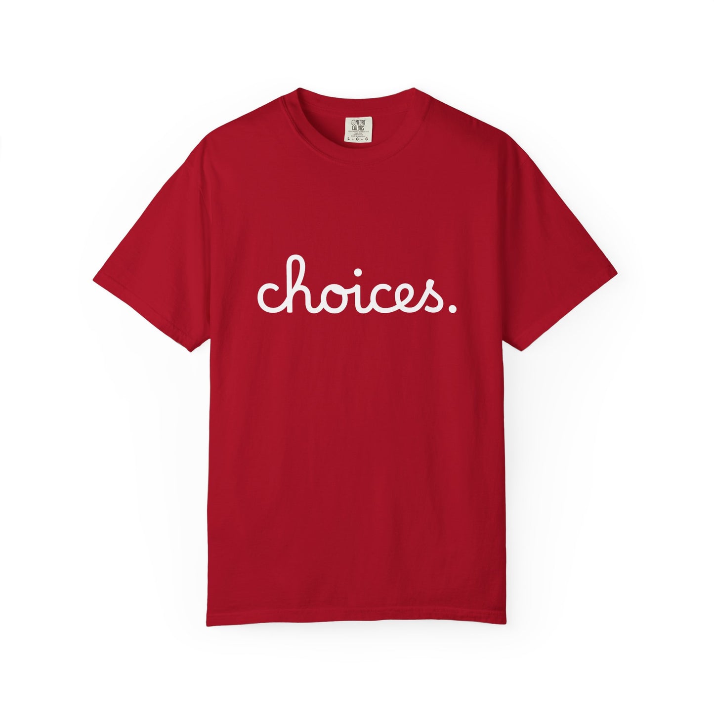 "Choices" Tee