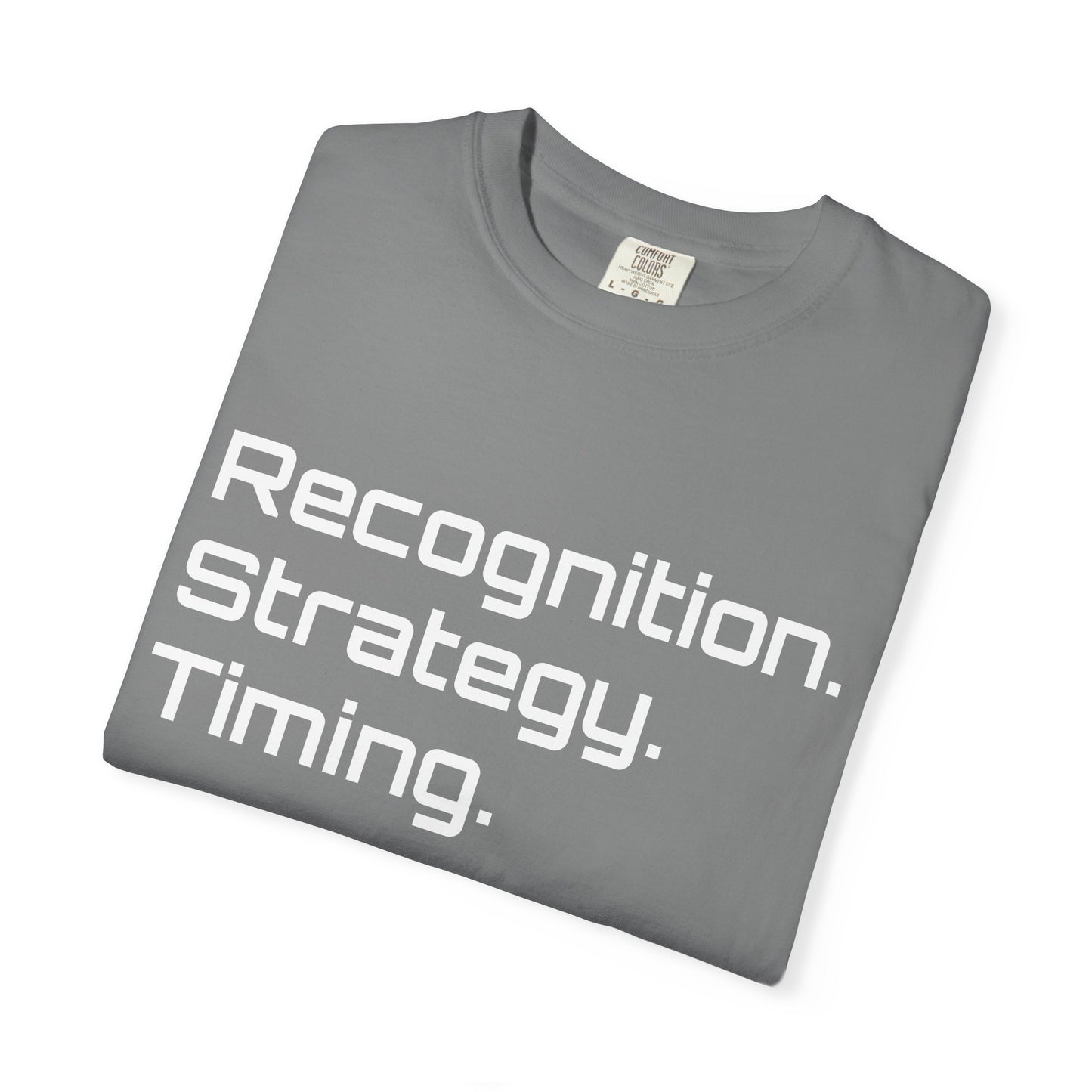 "Recognition. Strategy. Timing." Tee