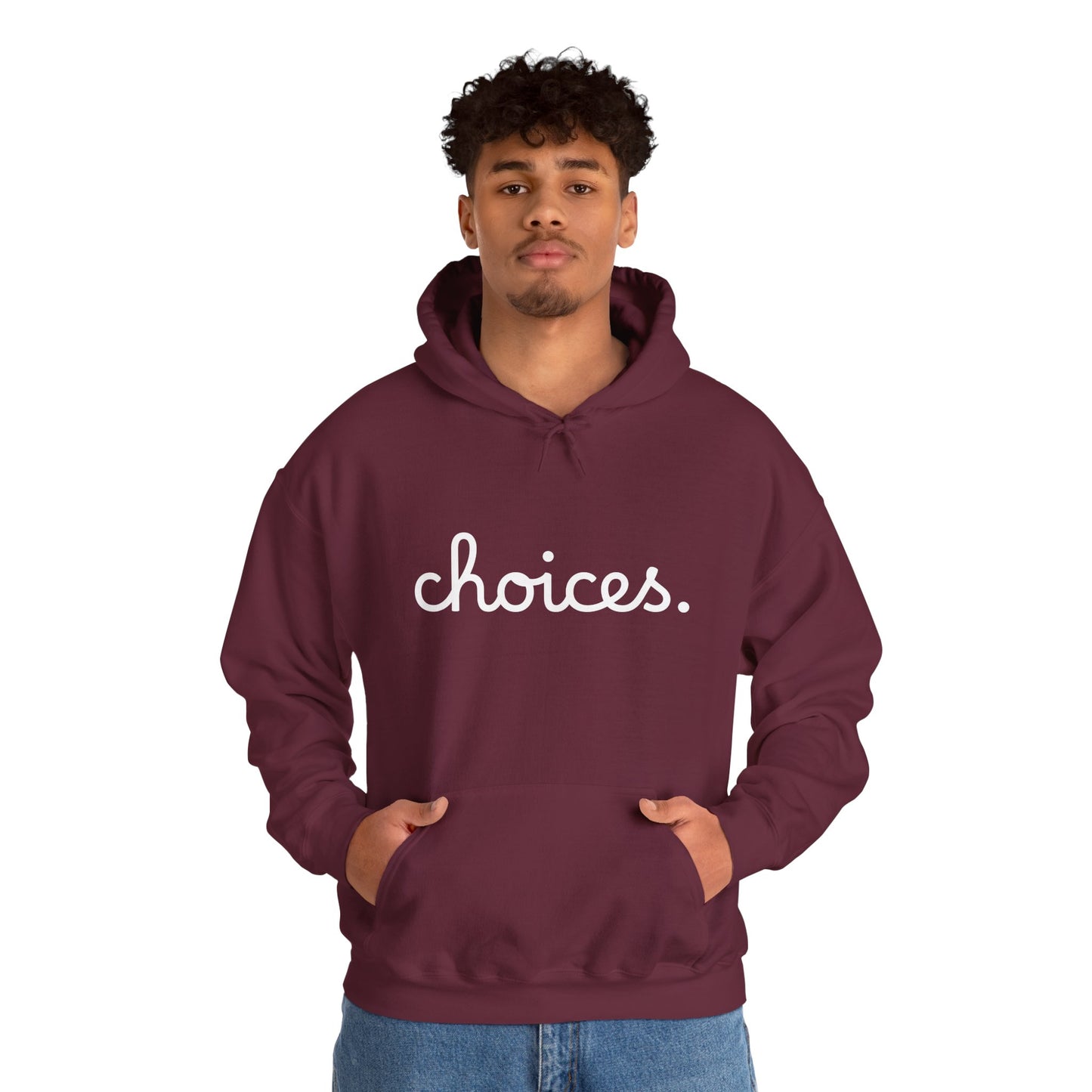 "Choices" Hooded Sweatshirt